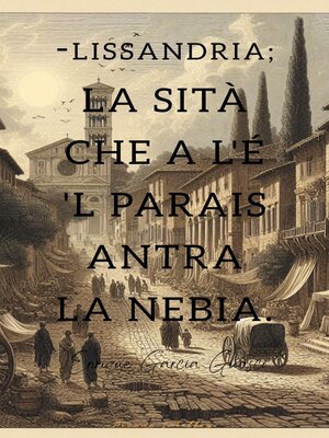 cover image of Lissandria; la sità che a l'é 'l parais antra la nebia.